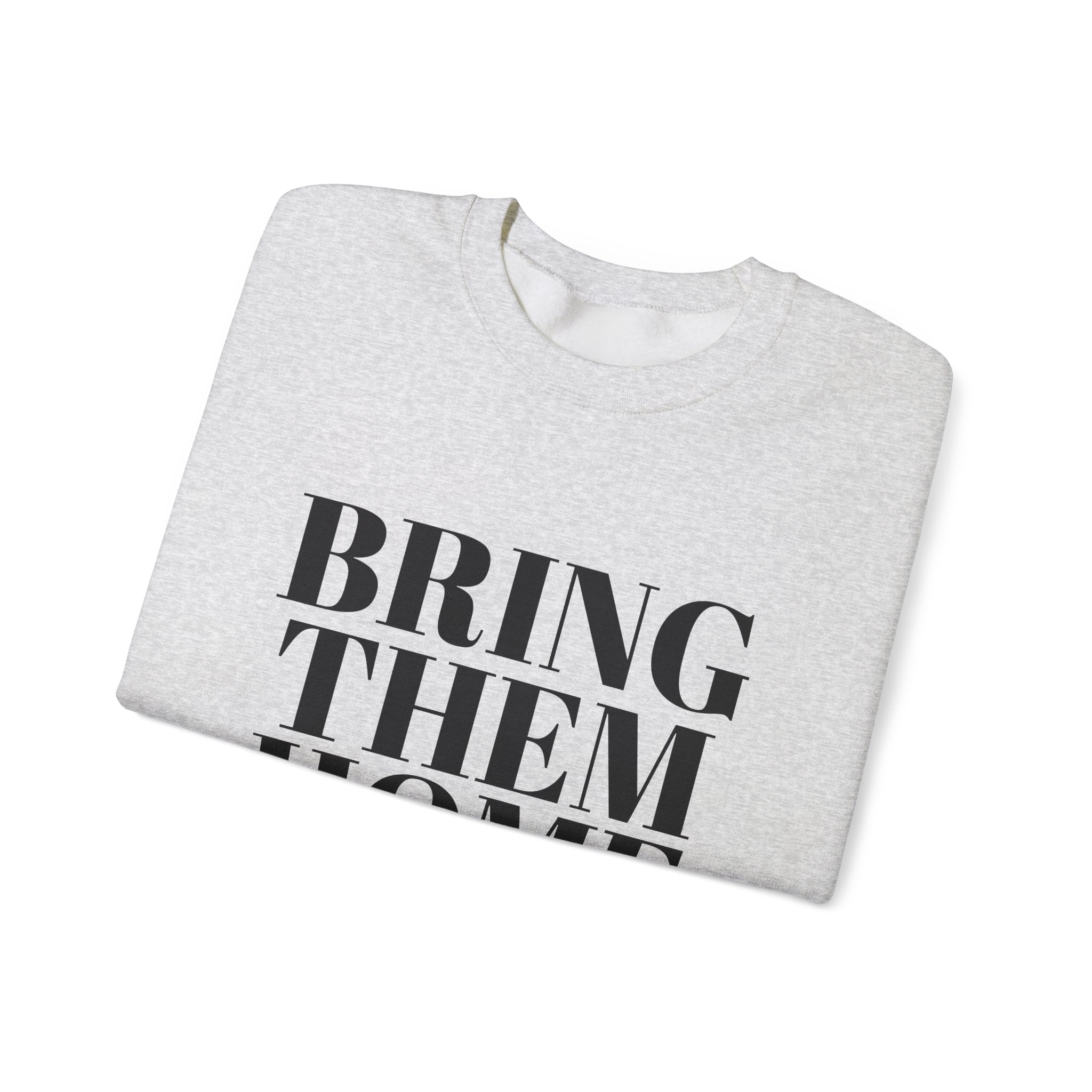 Bring Them Home Sweatshirt