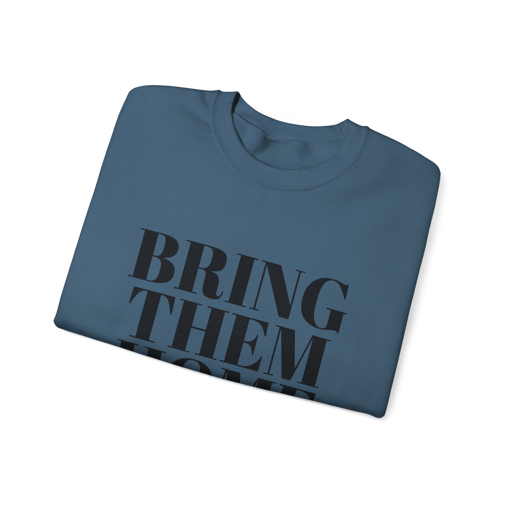 Bring Them Home Sweatshirt
