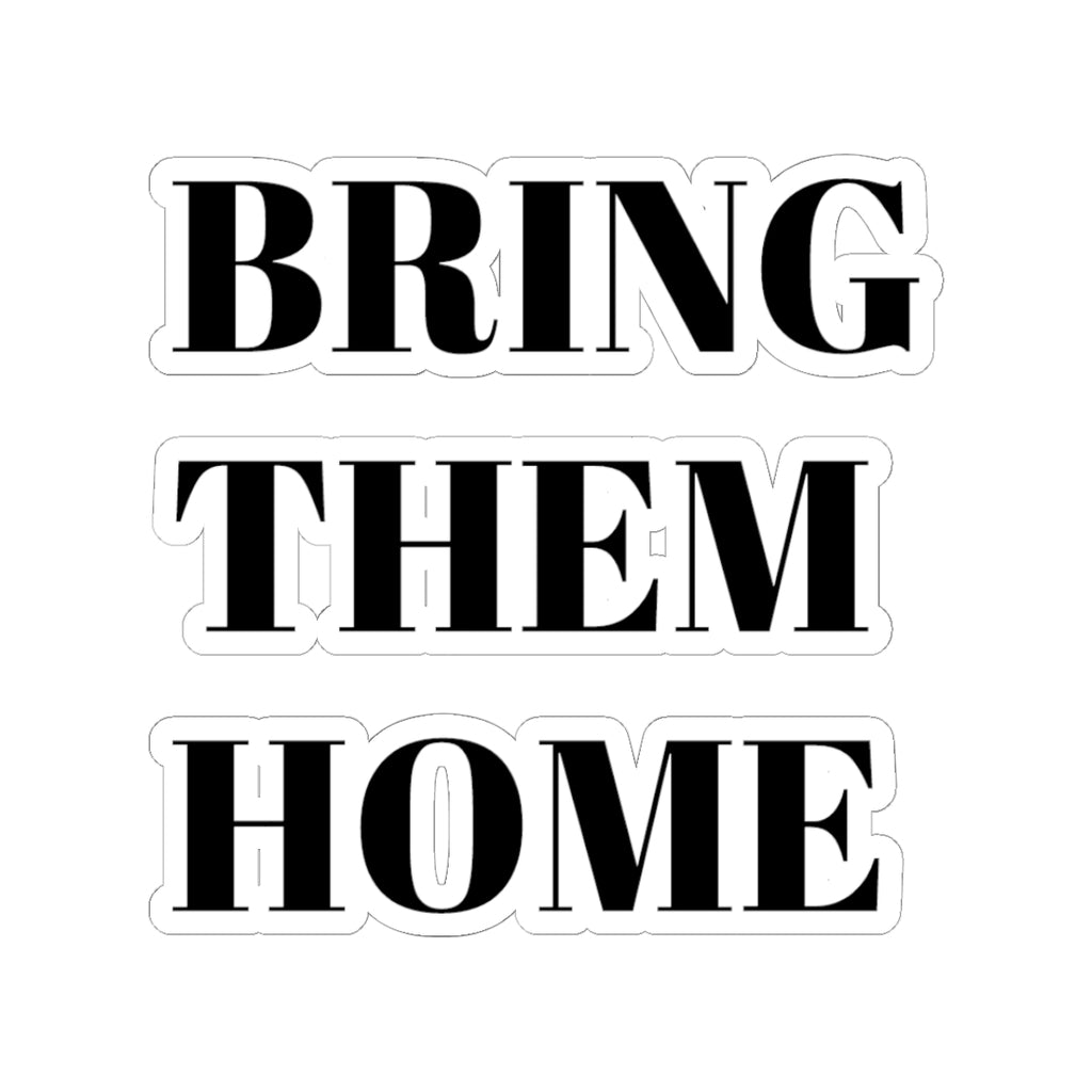 Bring Them Home Sticker